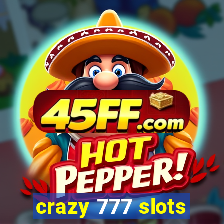 crazy 777 slots